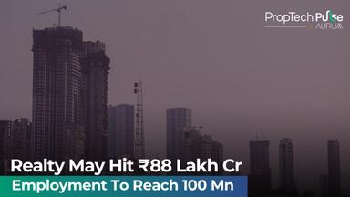 India’s Real Estate Sector Could Touch ₹88 Lakh Crore