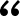 Quote Start