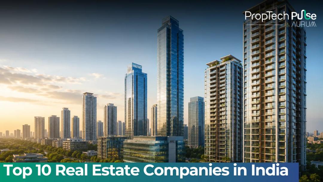 Top 10 Real Estate Companies in India 2026