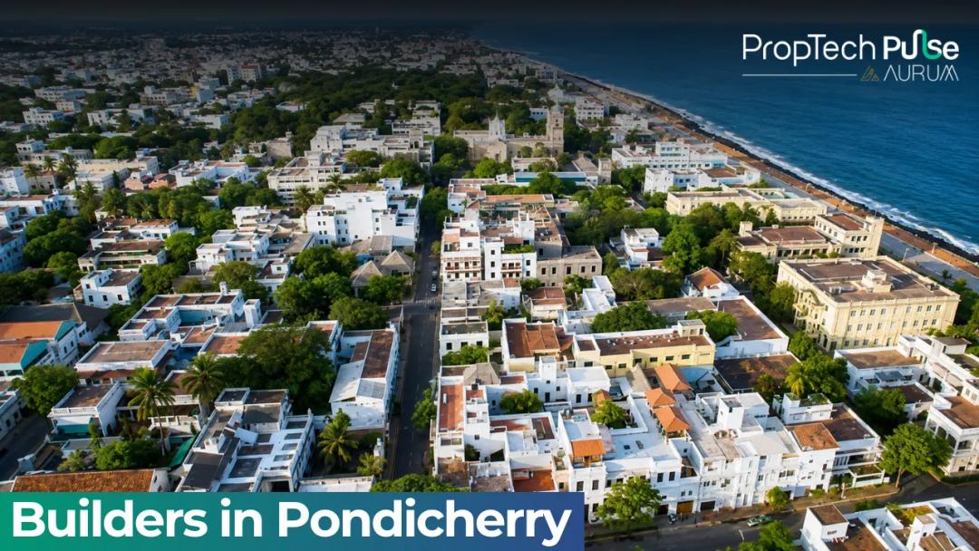 Builders in Pondicherry 2026: Top Real Estate Companies to Know