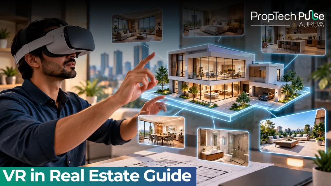VR in Real Estate: Virtual Tours, Benefits & Complete Guide