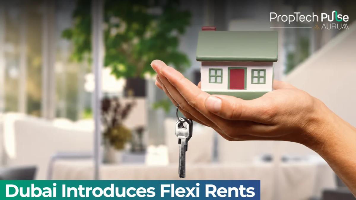 Dubai Launches Flexi Rents Initiative For Easier Rental Payments