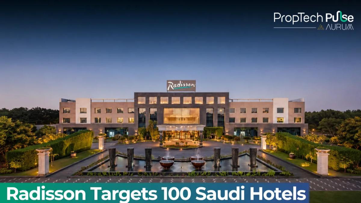 Radisson Plans 100 Properties In Saudi Arabia By 2030