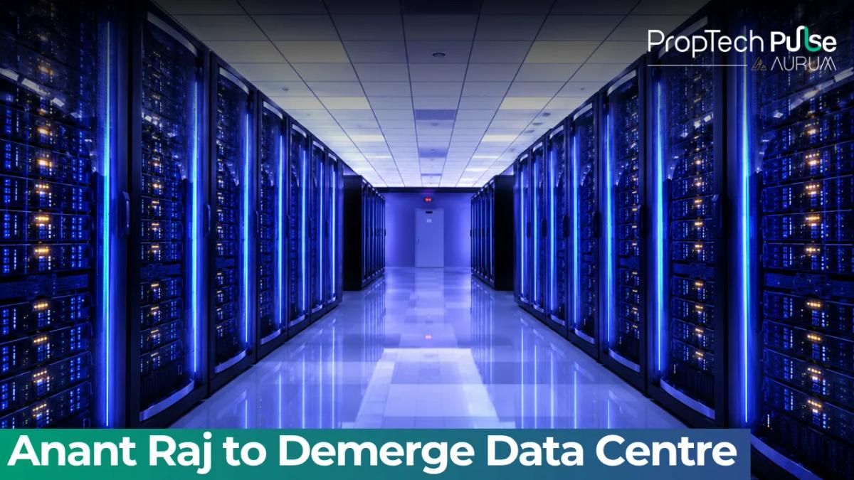 Anant Raj to Demerge Data Centre Biz