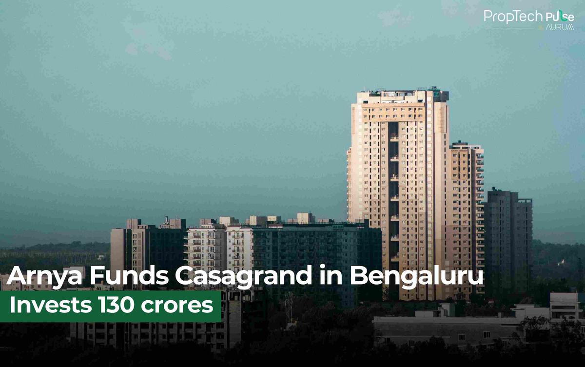 Arnya to Invest ₹130 Cr in Casagrand's South Bengaluru Project