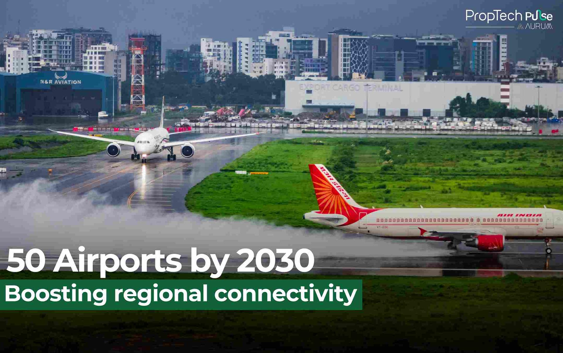 India’s Aviation Revolution: 50 Airports to Redefine Regional Connectivity by 2030