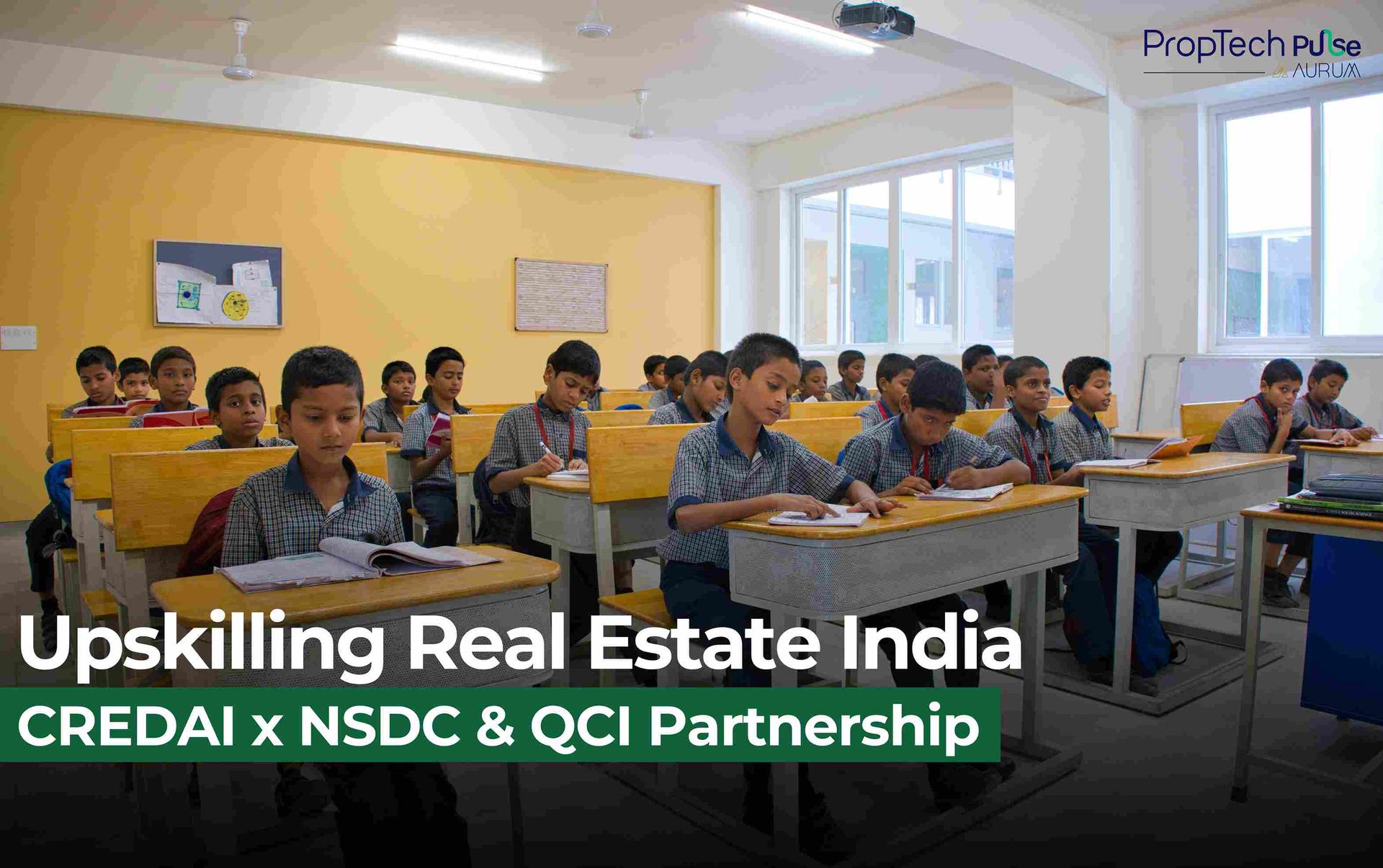 Transforming India's Real Estate Workforce: CREDAI Joins Hands with NSDC & QCI