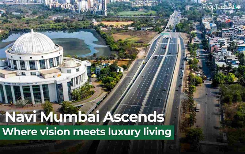 New Horizons: How Navi Mumbai's Smart Infrastructure is Elevating Luxury Living