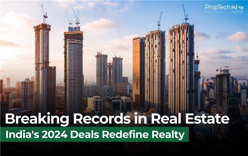 India’s Record-Breaking Real Estate Deals of 2024