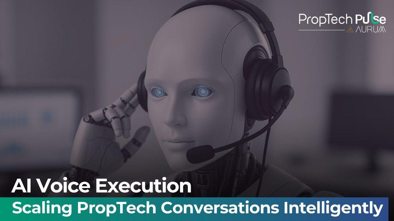 AI_Voice_Agents_Power_PropTech_Execution