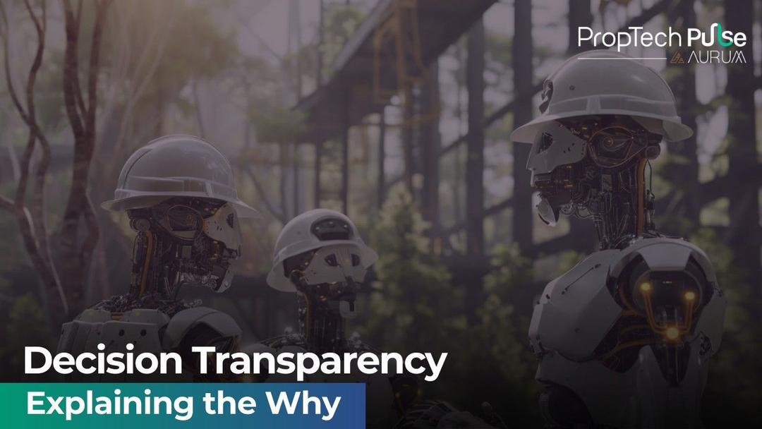 Decision Transparency in Real Estate