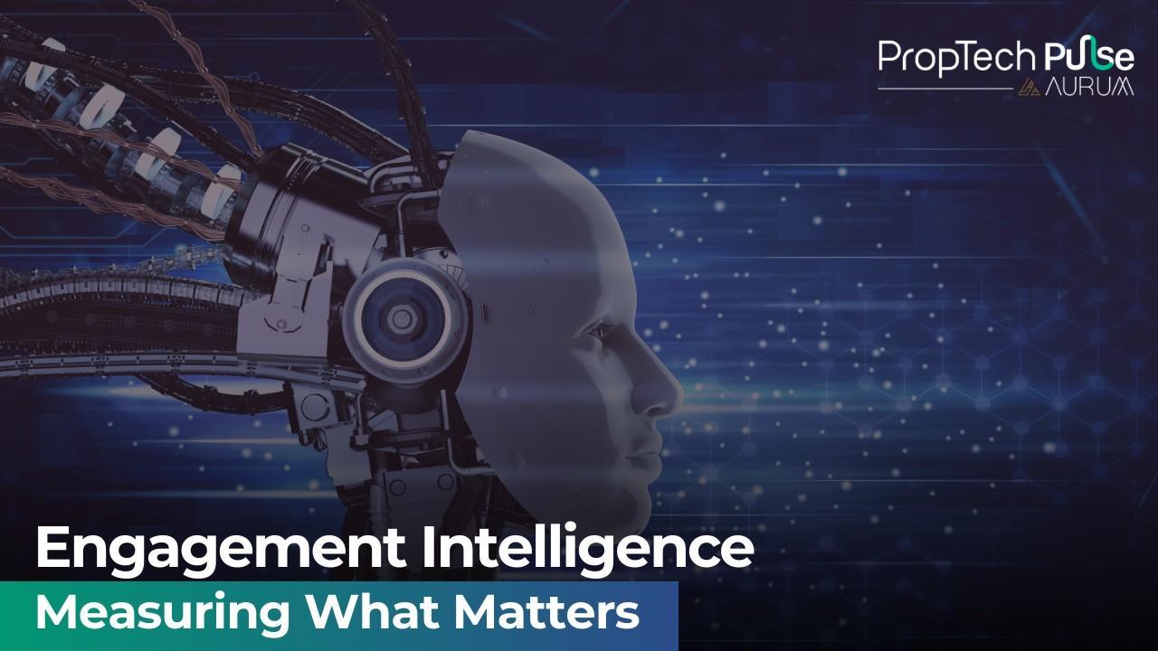 Engagement Intelligence in Real Estate