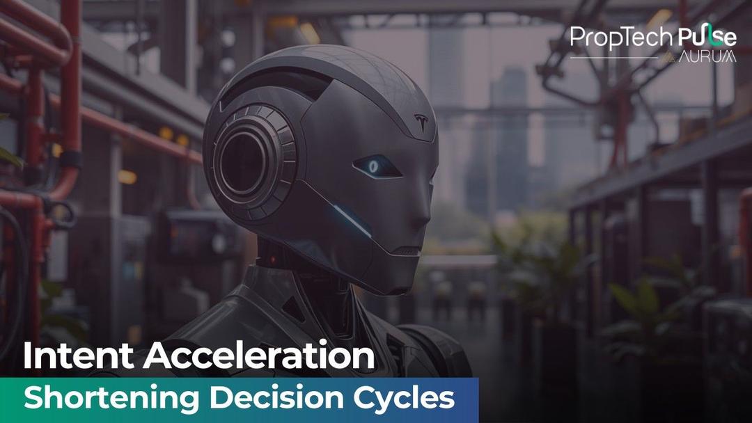 Intent Acceleration in Real Estate