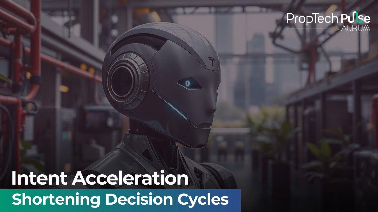 Intent Acceleration in Real Estate