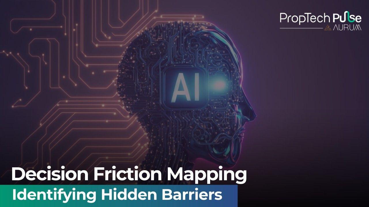 Decision Friction Mapping in Real Estate