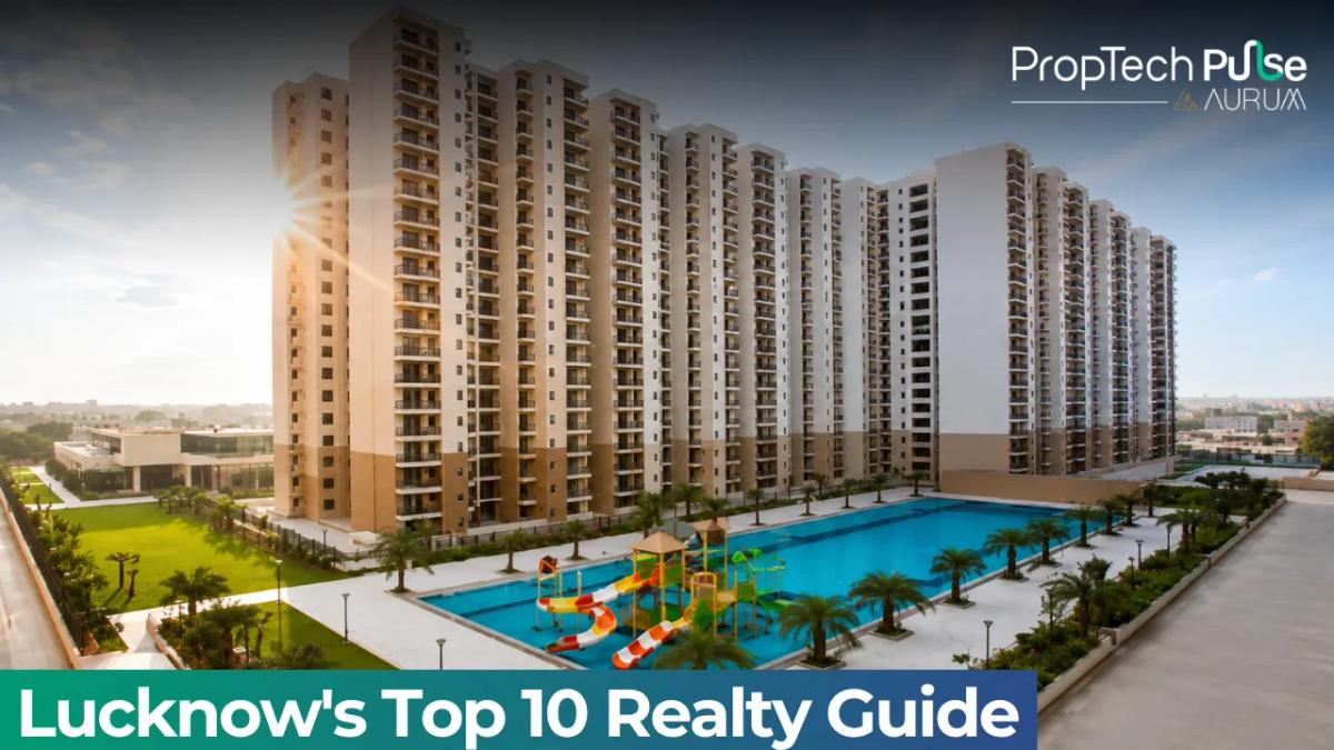 Ultimate guide to top 10 real estate companies in Lucknow 2026