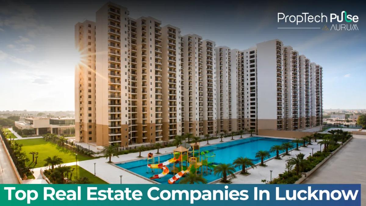 top 10 real estate companies in Lucknow 2026