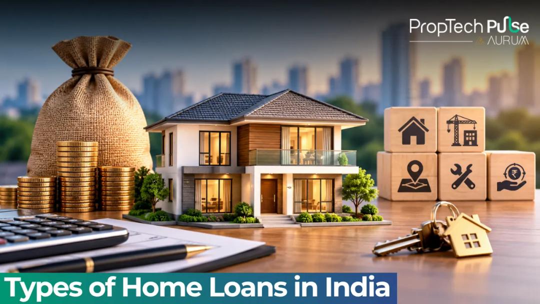 Types of Home Loans in India: Complete Guide for Buyers