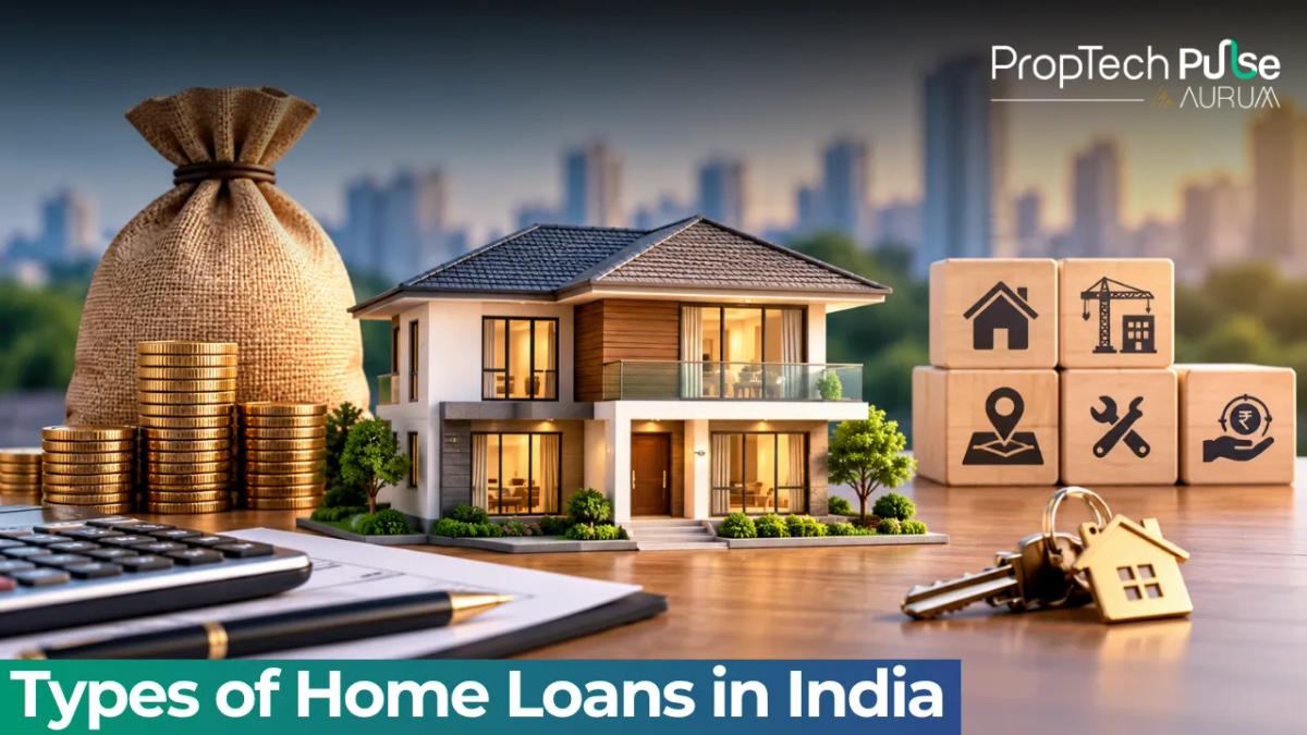 Types of Home Loans in India: Complete Guide for Buyers