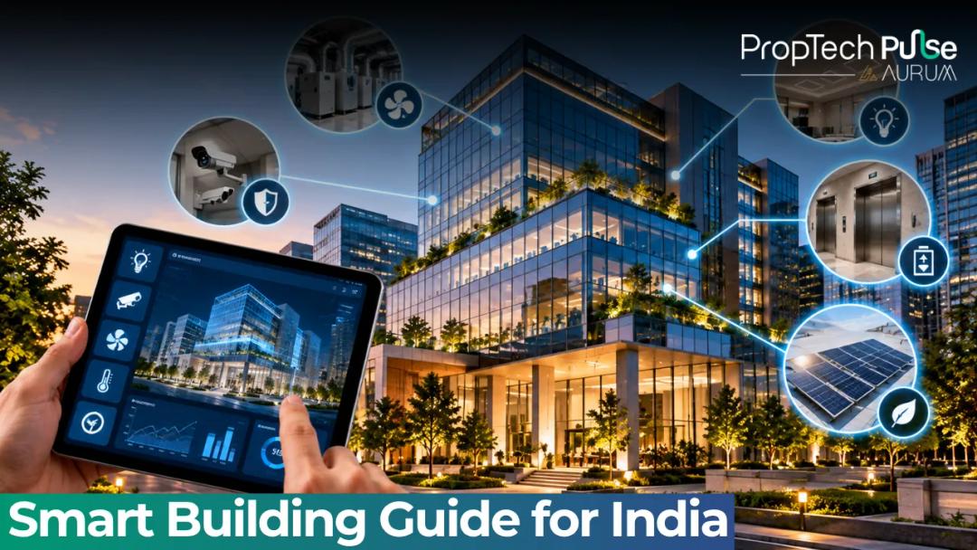 Smart Buildings in India: Systems, Benefits & Cost Guide