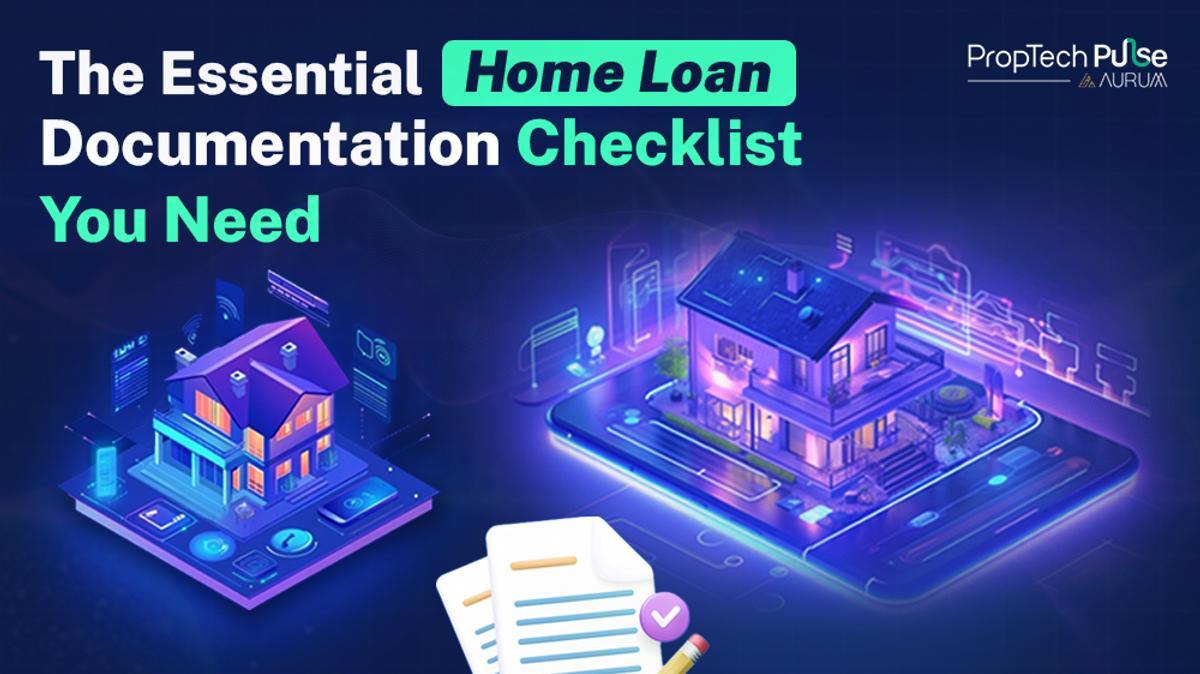 The Essential Home Loan Documentation Checklist You Need