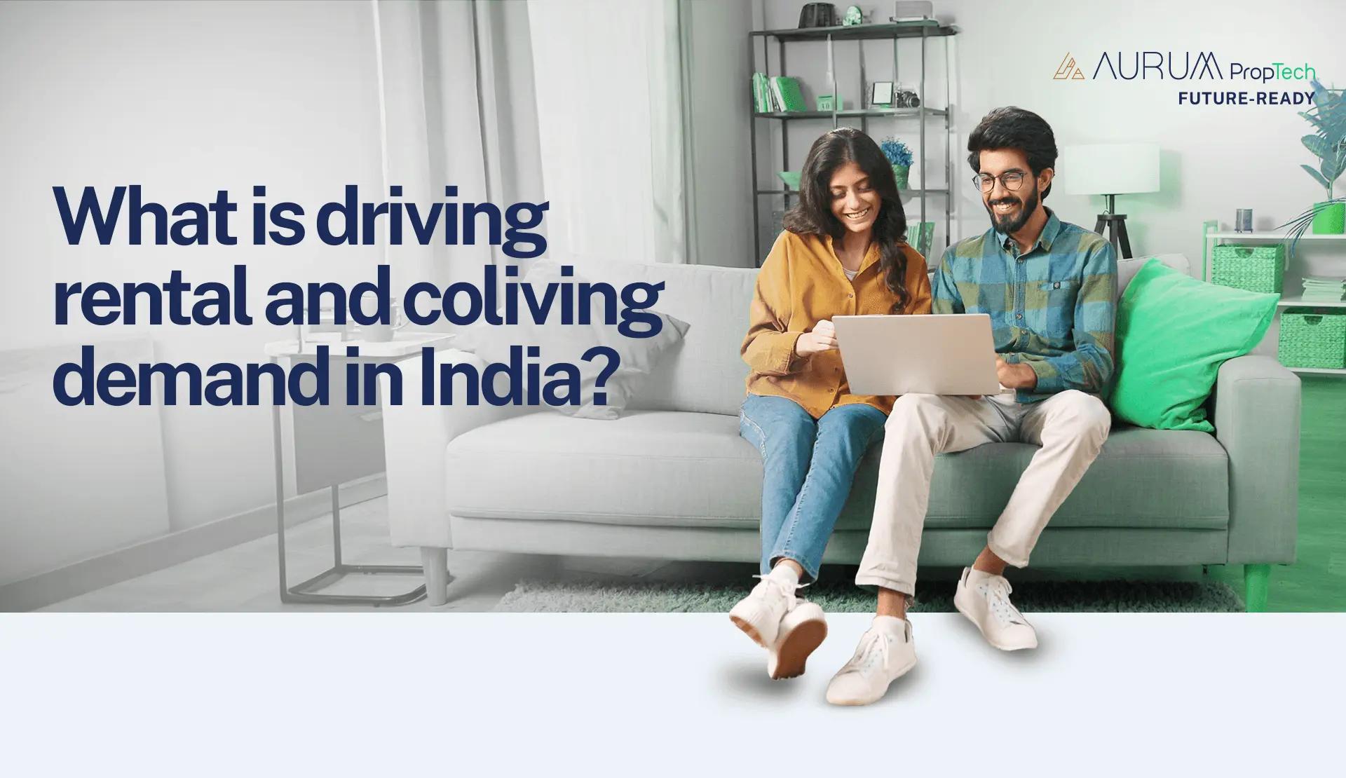 What’s Driving Rental and Coliving Demand in India in 2025?