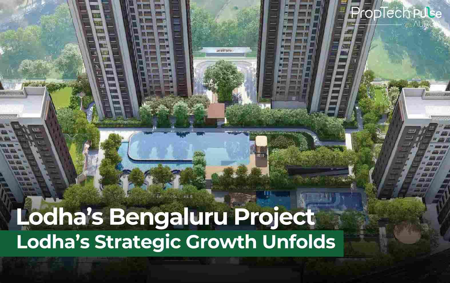 Lodha Group Sets Sights on Bengaluru Growth with Five New Projects in FY26