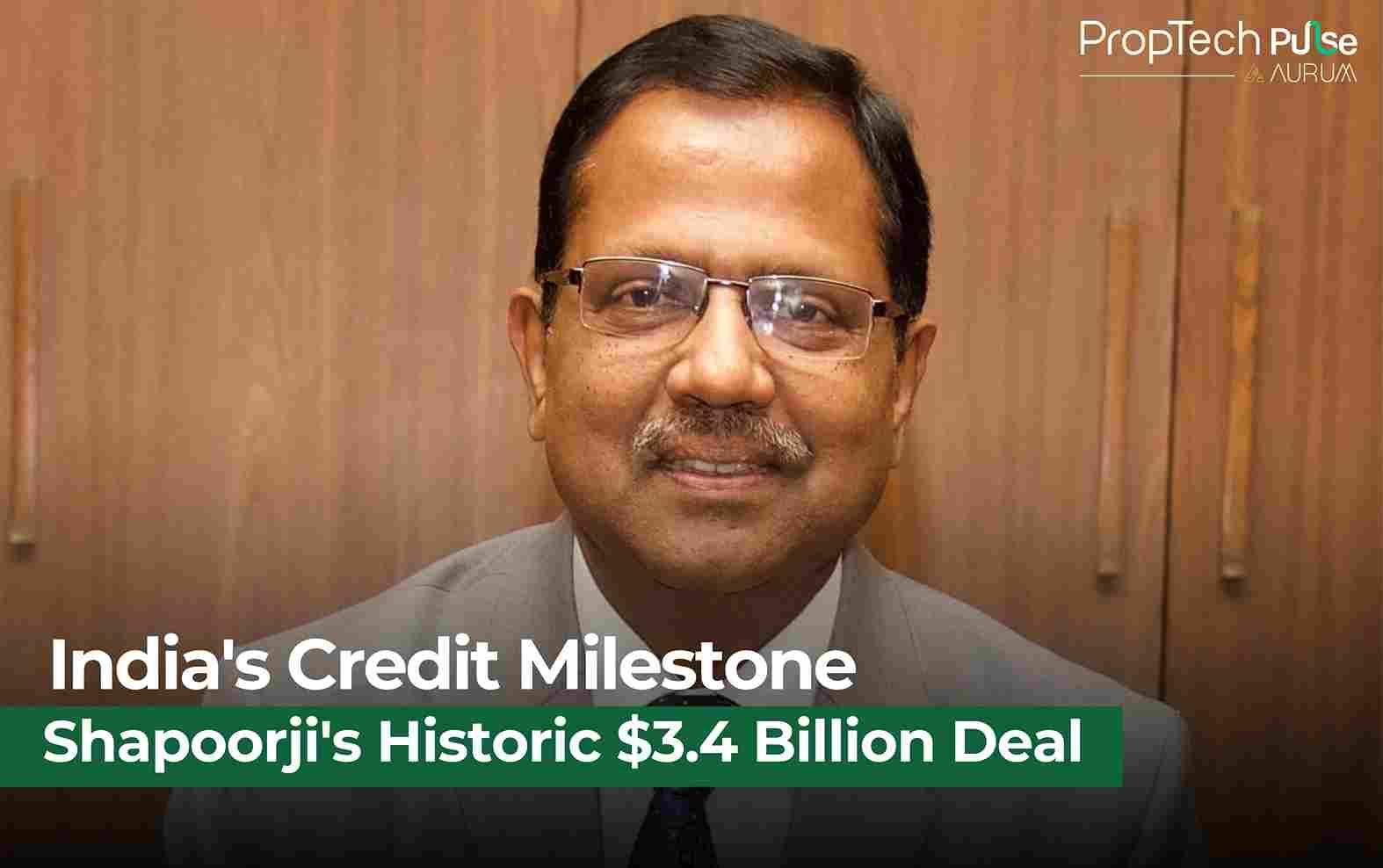 India's Landmark Deal: Shapoorji's $3.4B Credit Milestone