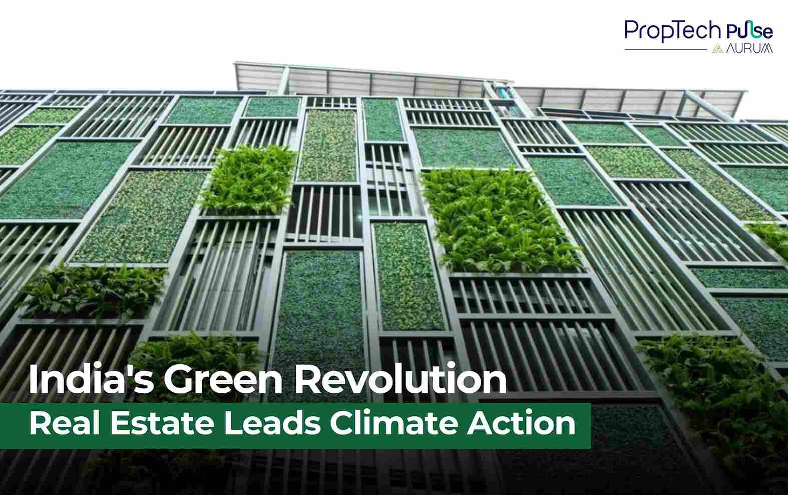 India's Green Building Revolution: Real Estate Leads Climate Action