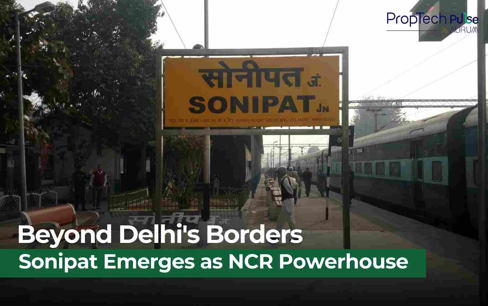 Sonipat's Urban Awakening: From Industrial Backyard to NCR's Next Growth Engine