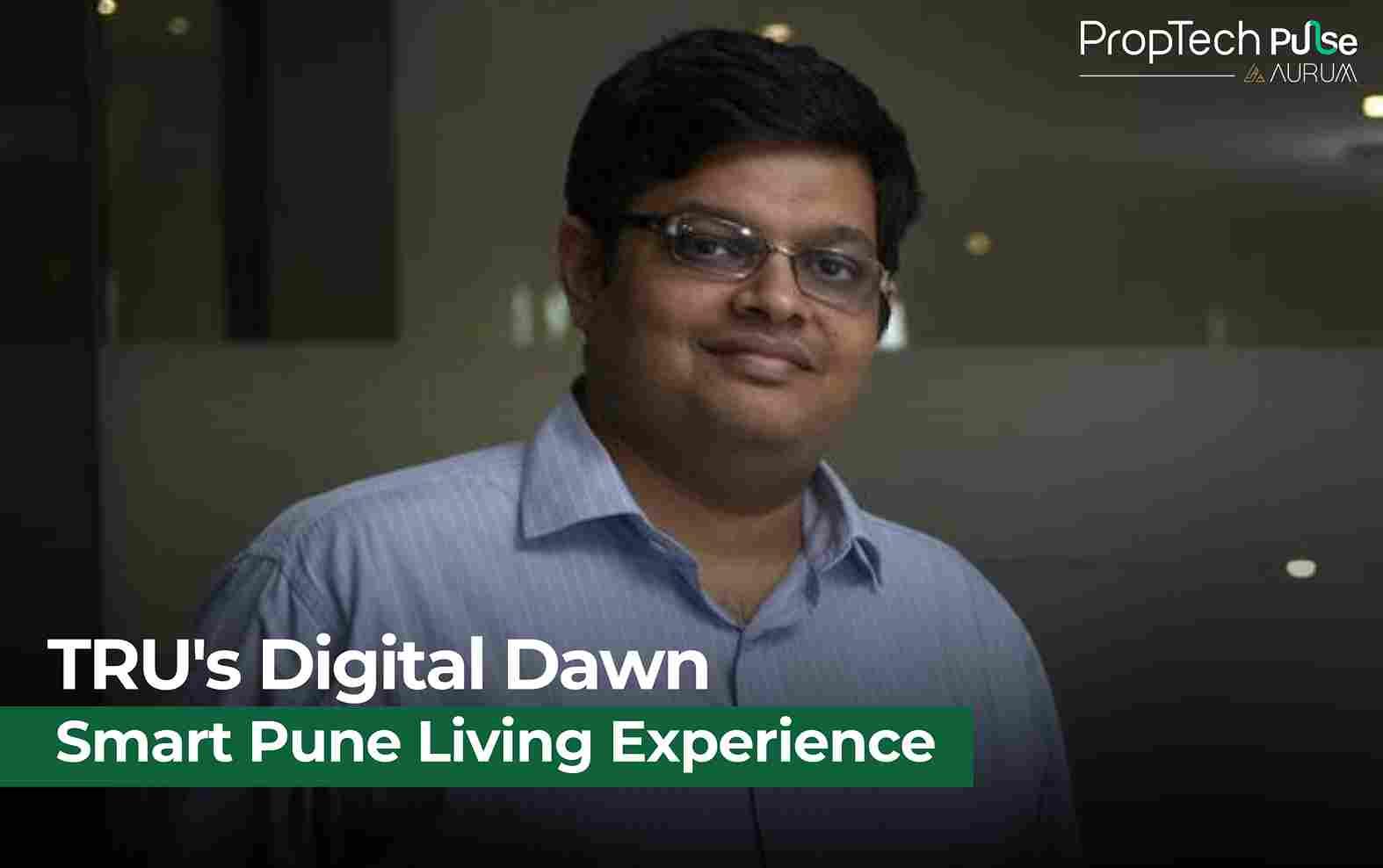 TRU Realty's Digital Dawn: Kondhwa's Smart Living Future