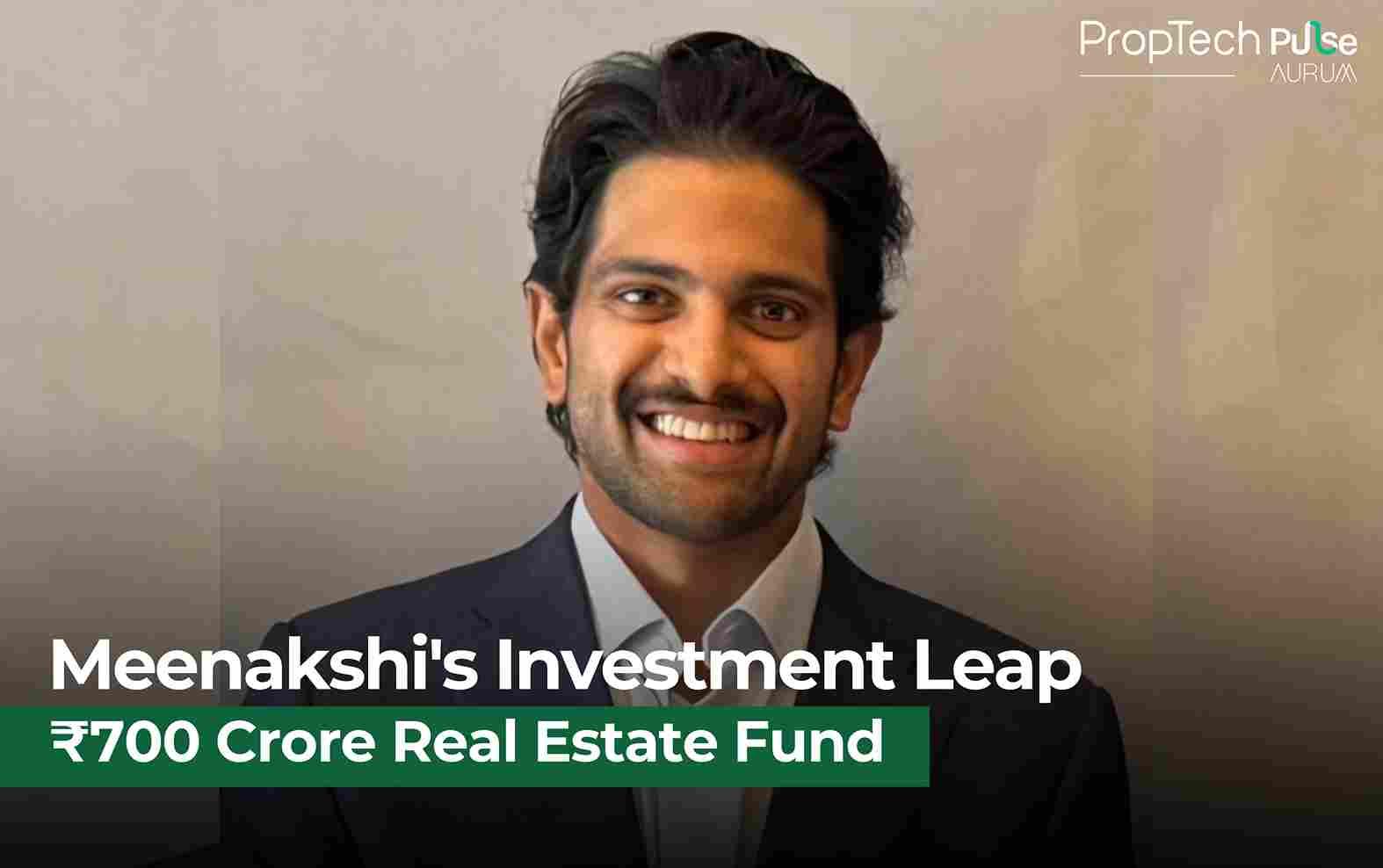 Meenakshi's Financial Evolution: ₹700 Crore Real Estate Vision