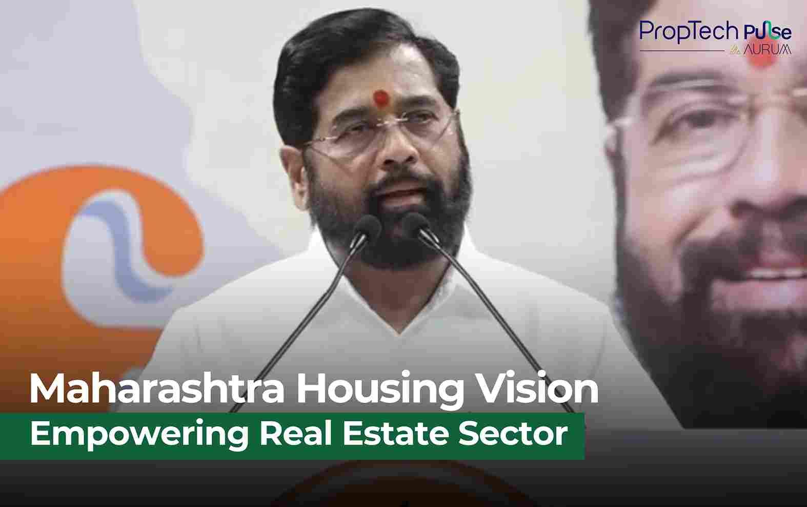 Maharashtra’s Call: Real Estate Sector as Engine for Affordable Housing