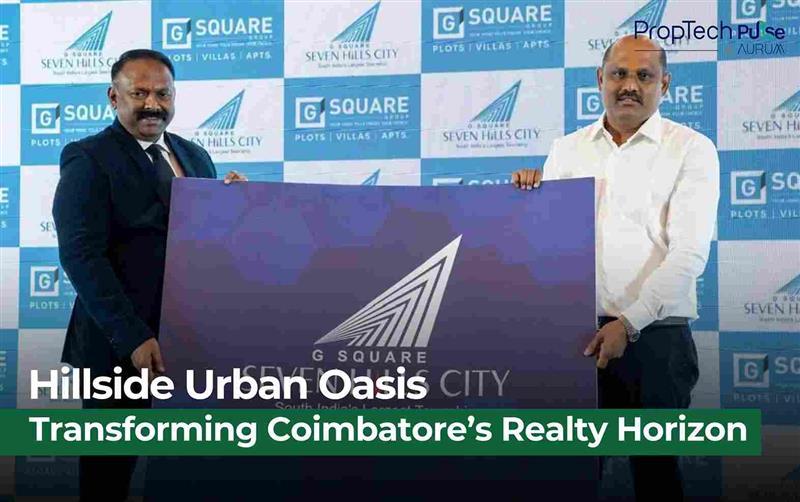 G Square Seven Hills: Crafting South India’s Next Real Estate Marvel in Coimbatore