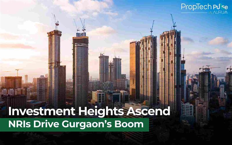 Gurgaon’s Global Allure: NRIs Fuel Luxury Real Estate Boom