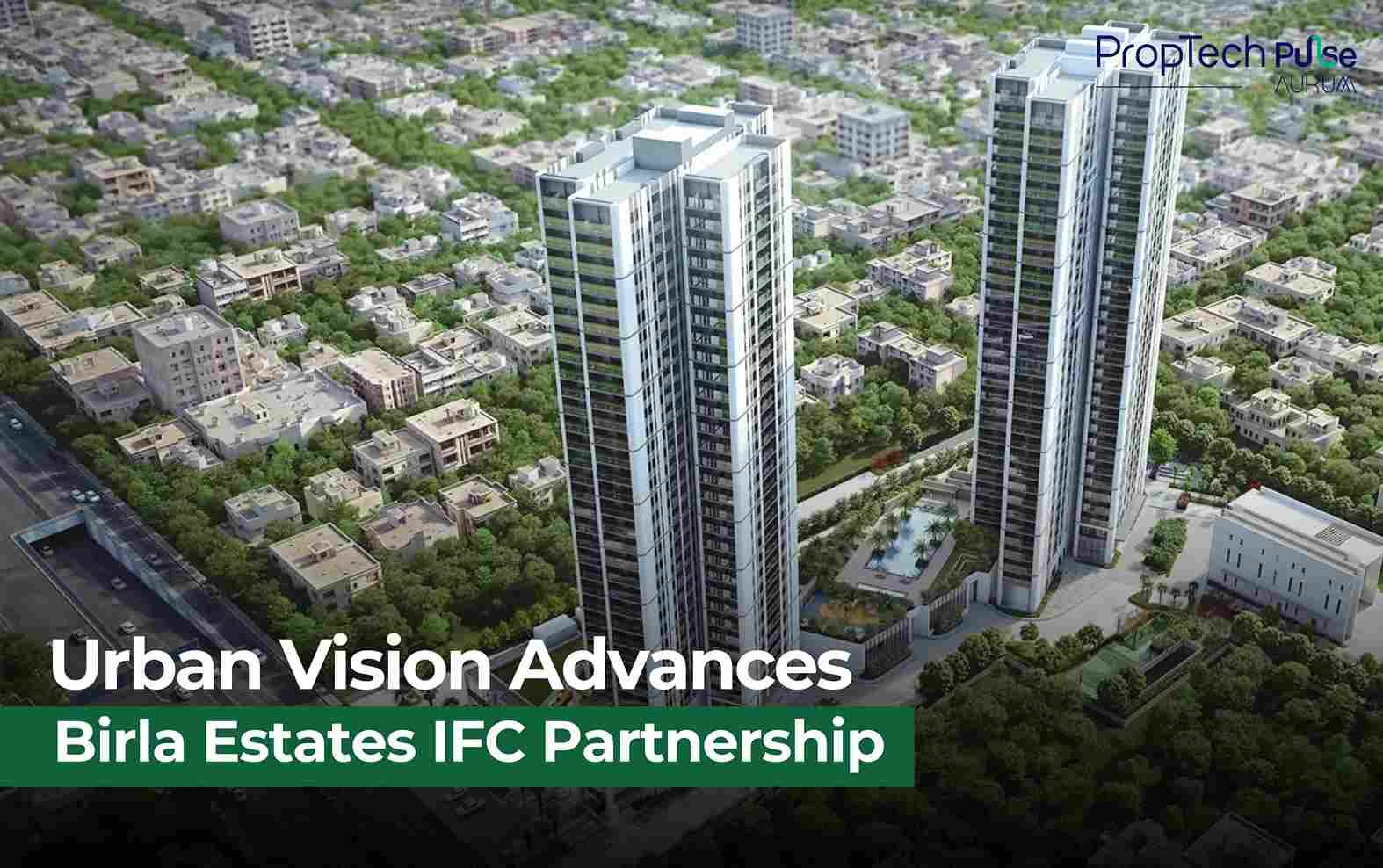 Birla Estates & IFC: Fueling Sustainable Growth in Pune & Thane
