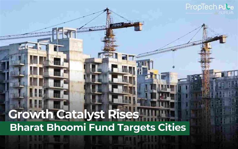Bharat Bhoomi Fund: Powering India’s Infrastructure Renaissance