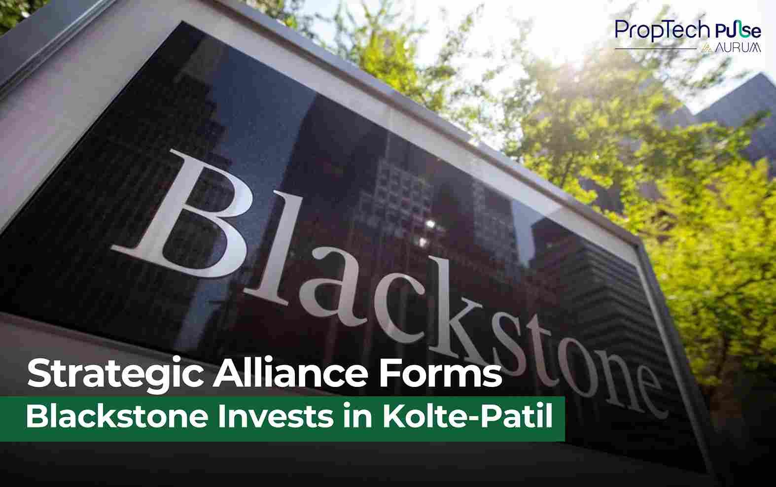 Blackstone Secures CCI Approval for 40% Stake in Kolte-Patil Developers