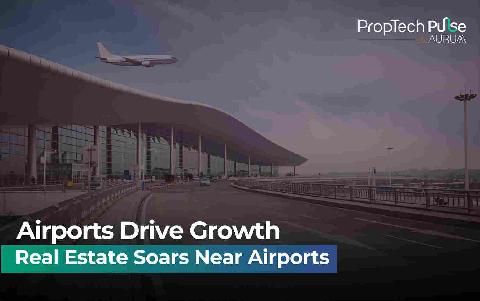 Airports Ignite Real Estate
