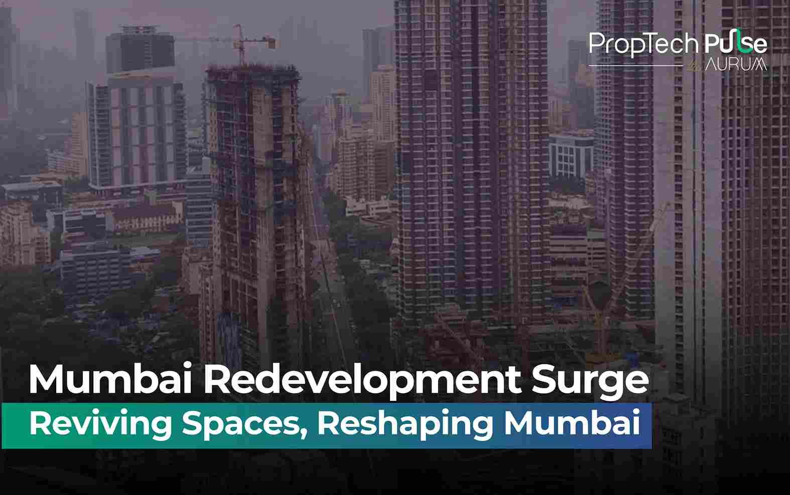 Mumbai’s Redevelopment Wave