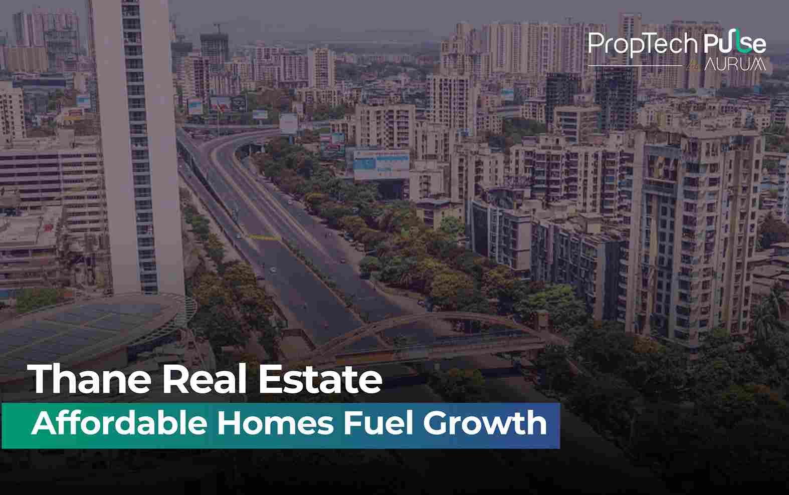 Thane Emerges as Mumbai’s Affordable Real Estate Powerhouse