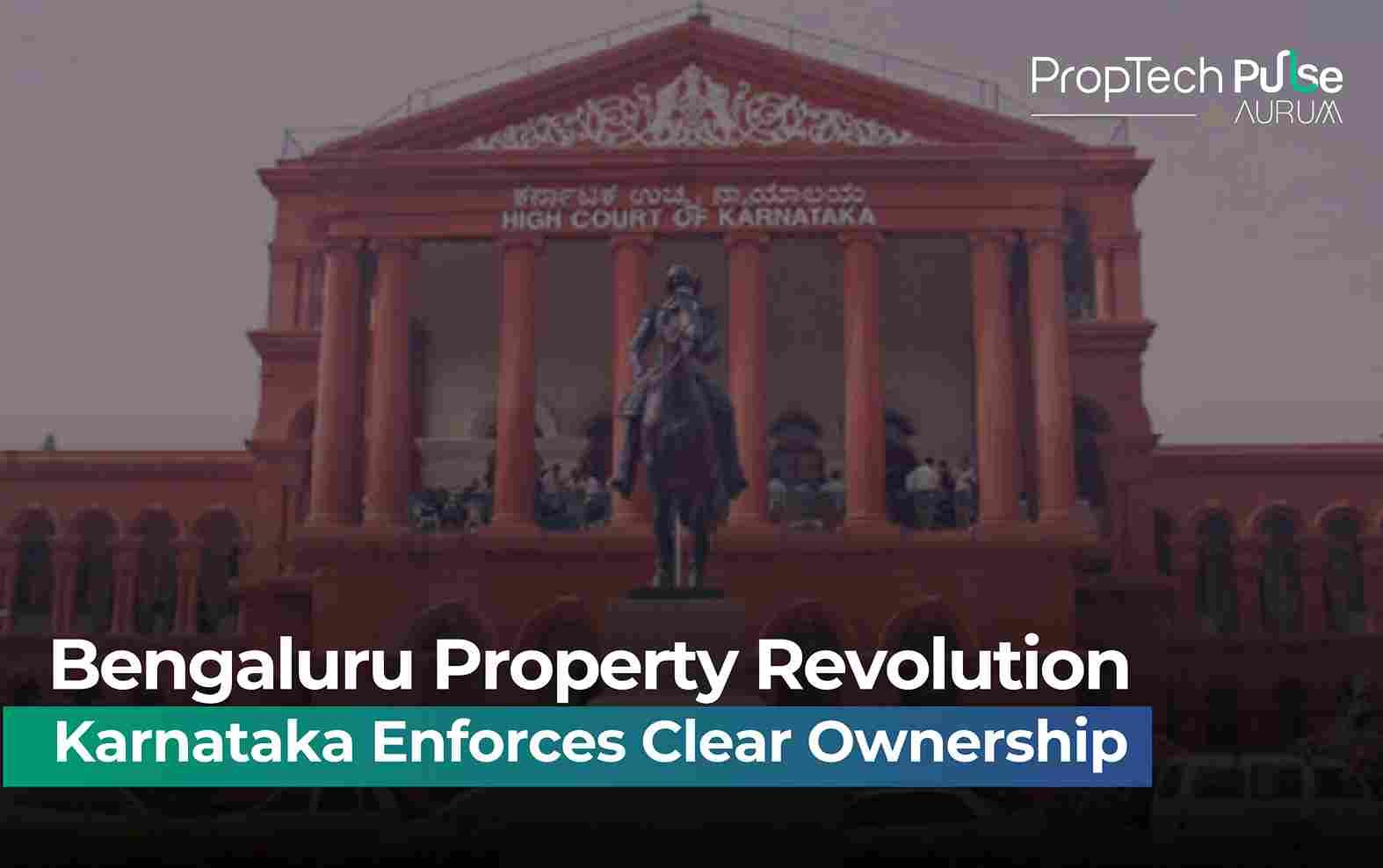 Karnataka’s GBG Act Ushers In Stricter Property Laws