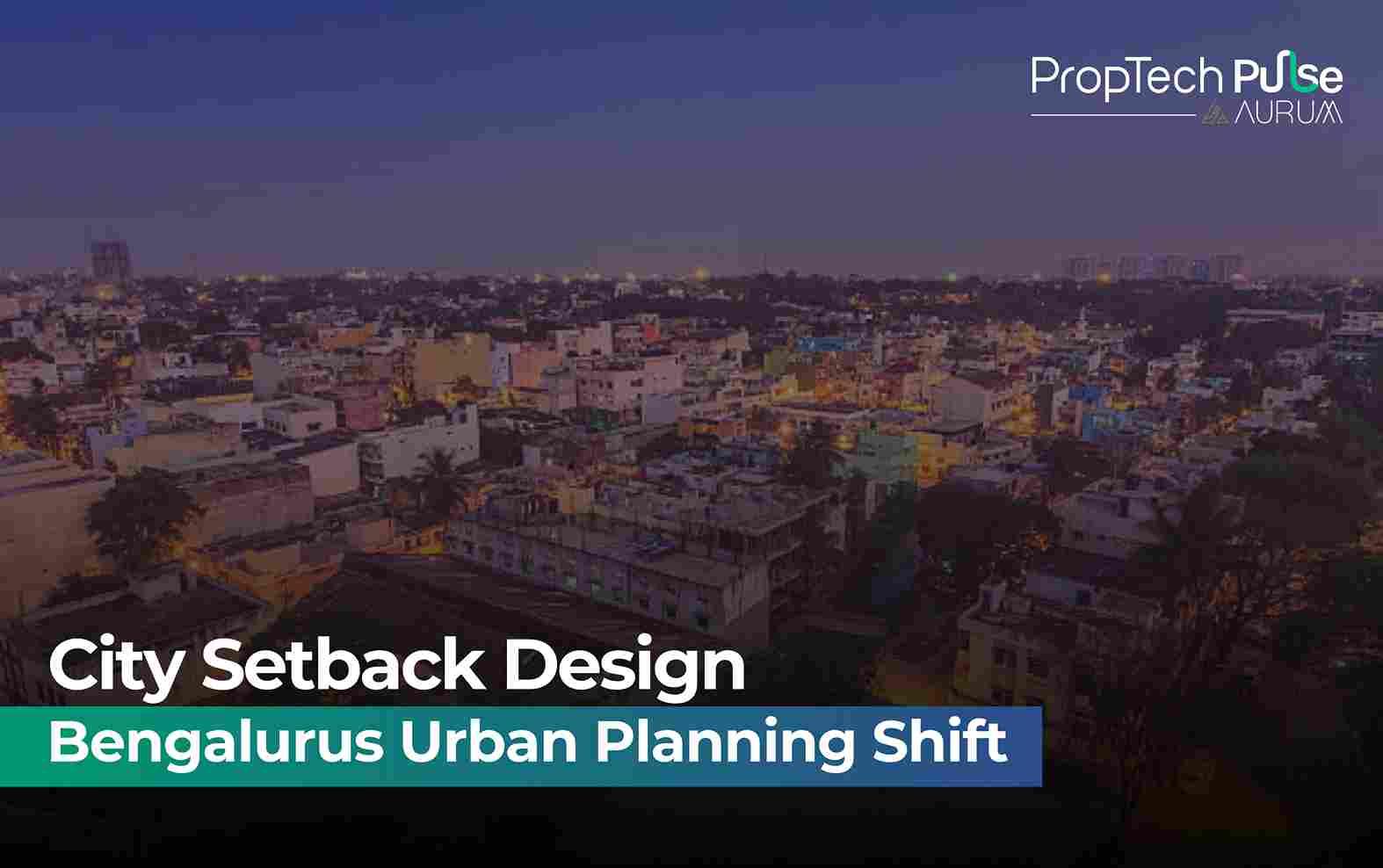 Bengaluru’s Urban Planning Reset