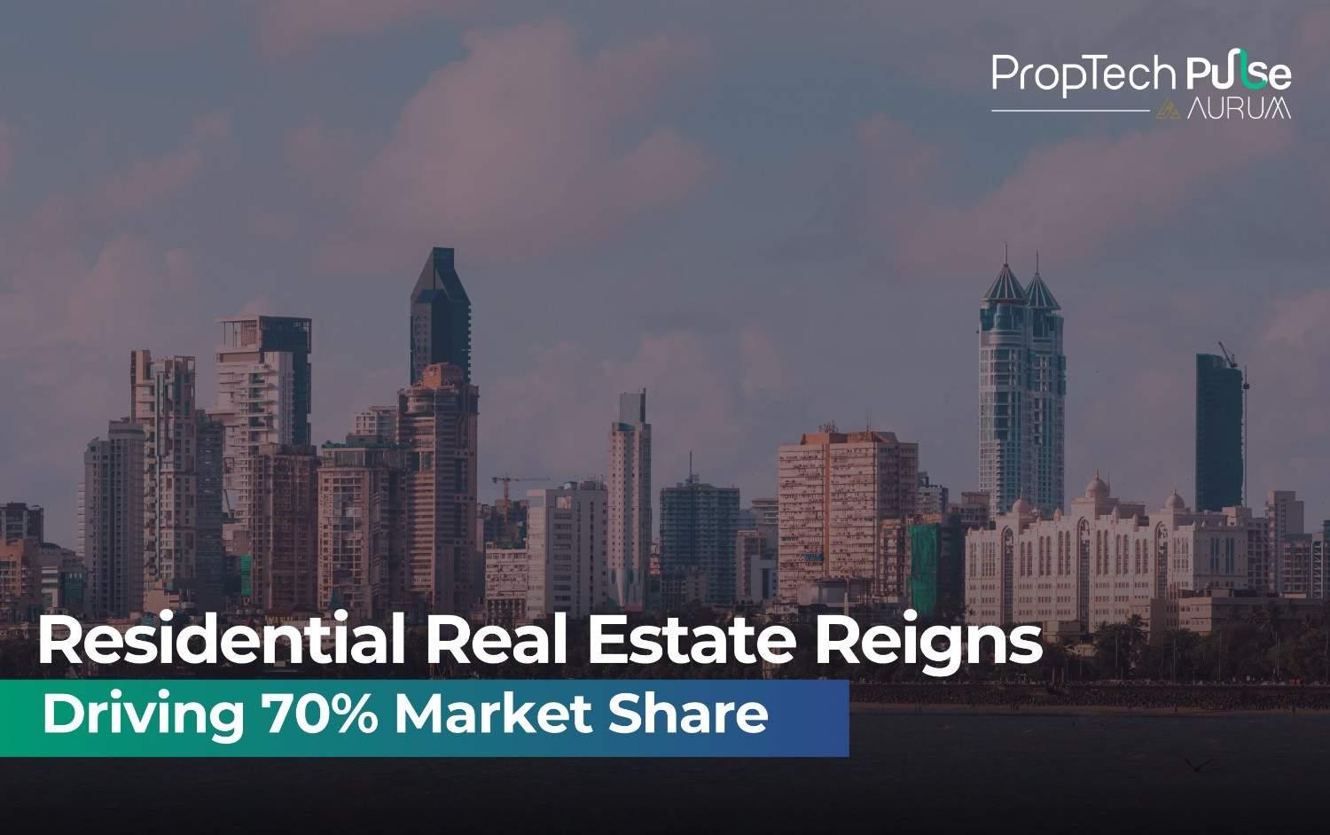 India’s Residential Real Estate Set to Capture 70% by 2026