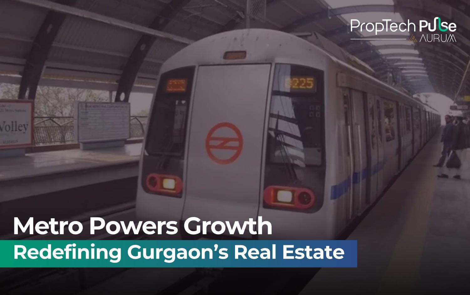 Gurgaon Metro Expansion to Transform Realty and Commercial Growth