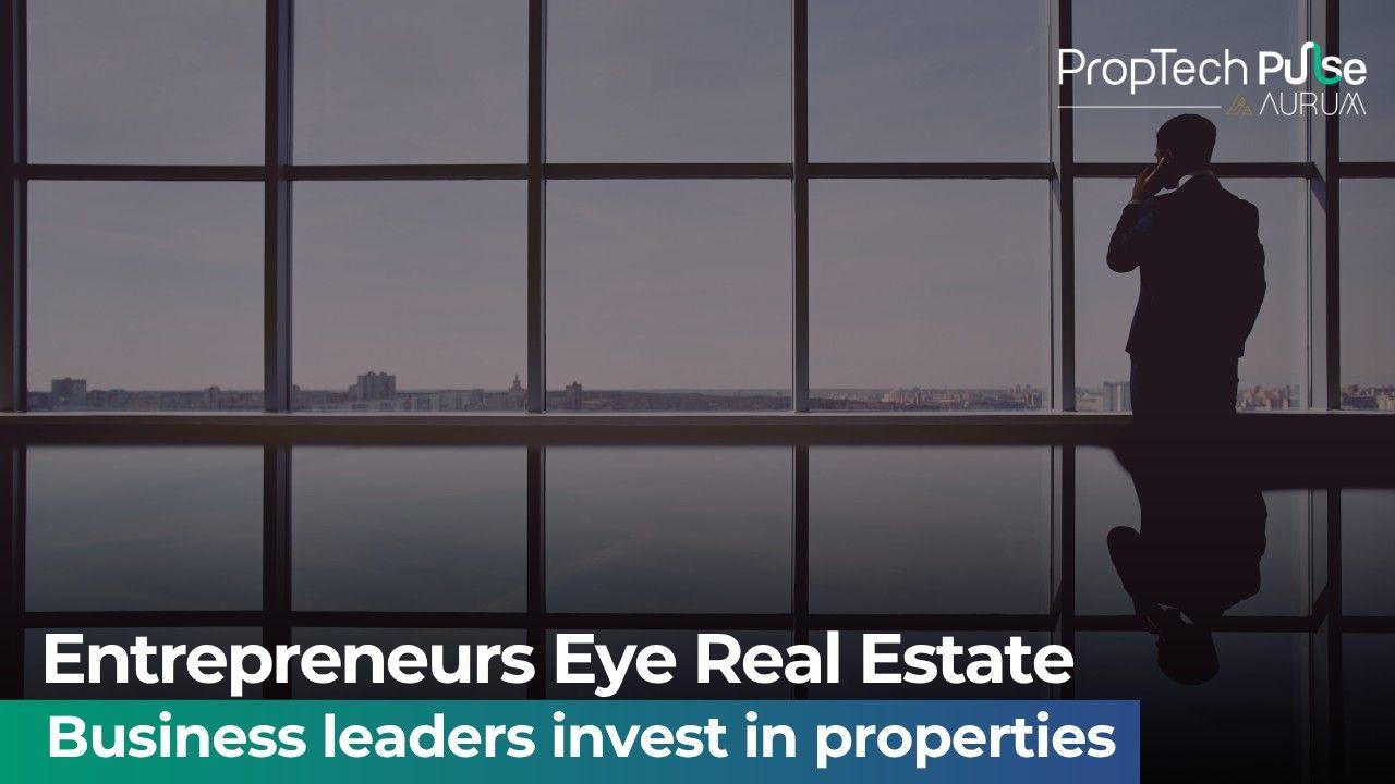 Entrepreneurs investing in real estate