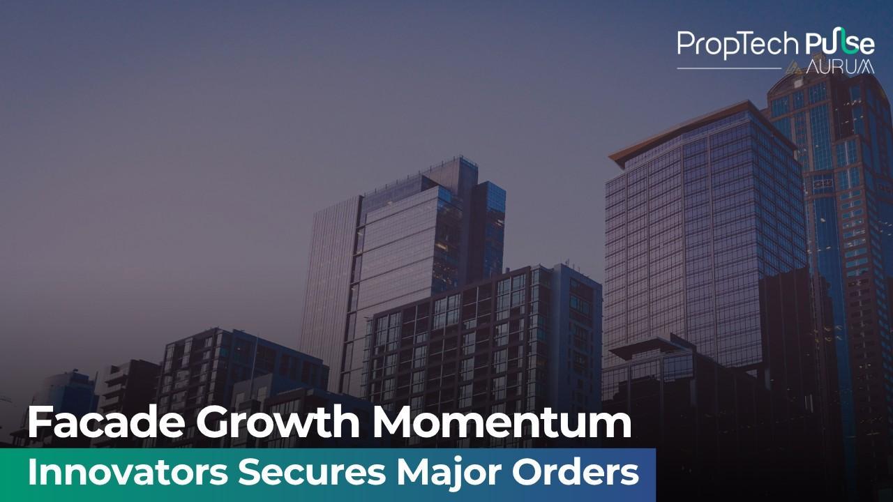 Innovators Facade Systems Work Orders Announcement