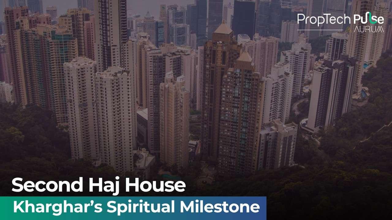 Mumbai's Second Haj House in Kharghar