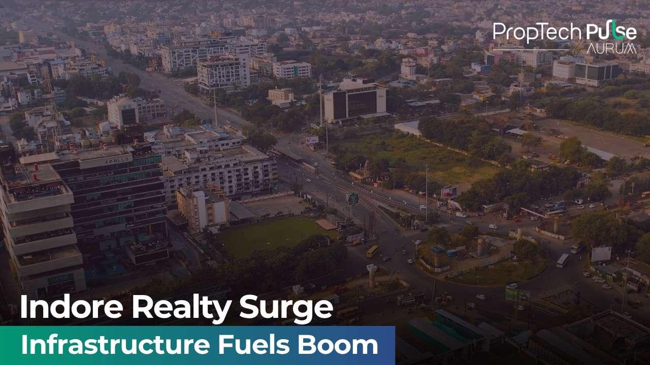 Indore real estate growth during infrastructure push