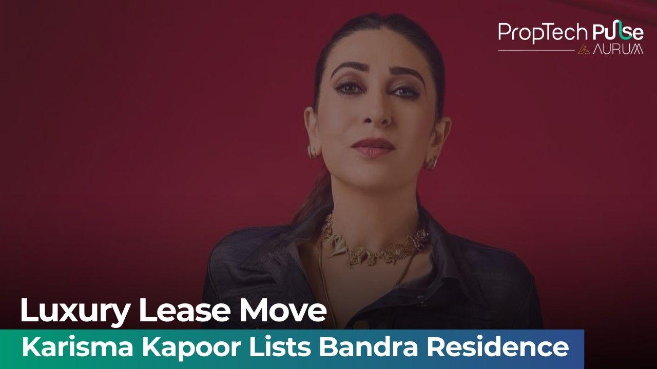 Karisma Kapoor's luxurious Bandra home for rent